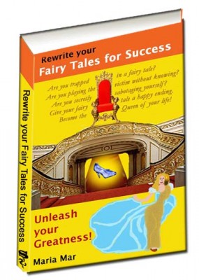 Rewrite your Fairy Tales for Success: Unleash your Greatness