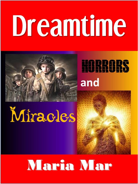 Story Journey: DreamTime Horrors and Miracles